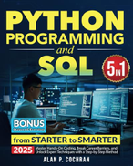 Python Programming and SQL: 5 books in 1 - from Starter to Smarter ...